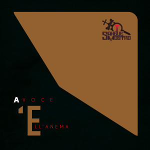 Sangue Mostro的專輯A Voce 'e ll' Anema