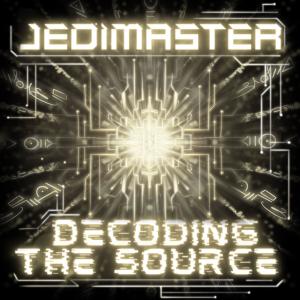 收聽JediMaster的Decoding The Source歌詞歌曲