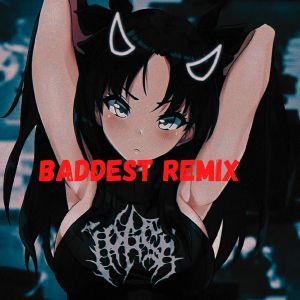 Dengarkan lagu Baddest Remix nyanyian Musica Para Reels dengan lirik