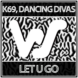 K69的專輯Let U Go