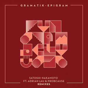 ดาวน์โหลดและฟังเพลง Satoshi Nakamoto (Explicit) พร้อมเนื้อเพลงจาก Gramatik