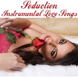 The All-Star Romance Players的專輯Seduction - Instrumental Love Songs