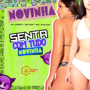 Album Senta Com Tudo Novinha (Explicit) from DJ Jhon7