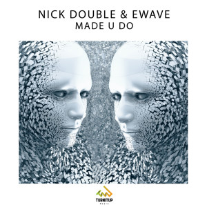 Listen to Made U Do song with lyrics from Nick Double
