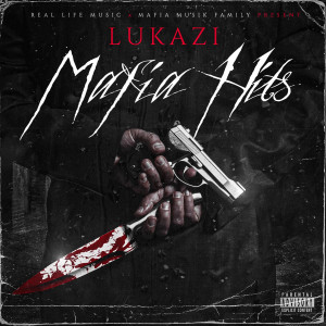 อัลบัม Mafia Hitz (Explicit) ศิลปิน Real Life Lukazi