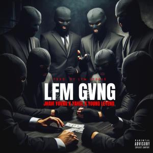 Young Leyend的專輯LFM GVNG (feat. Jhavi Yovng & Yahel) [Explicit]