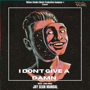 Listen to I Don't Give A Damn (Explicit) song with lyrics from Jay Sean Mandal