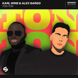 ดาวน์โหลดและฟังเพลง Ton Ton (Extended Mix) พร้อมเนื้อเพลงจาก Karl Wine
