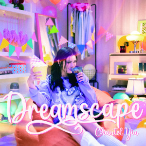 Chantel 姚焯菲的專輯Dreamscape