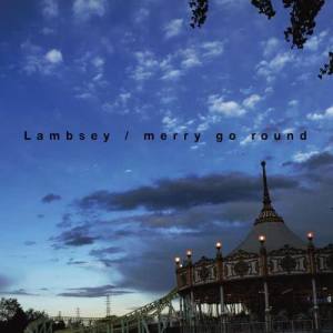 อัลบัม merry go round ศิลปิน Lambsey