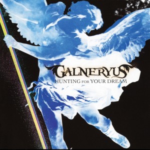 Album HUNTING FOR YOUR DREAM (TYPE-A) from Galneryus