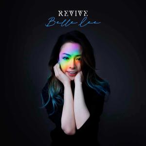 Listen to Revive song with lyrics from Belle Lee