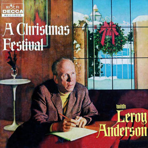 收听Leroy Anderson的A Christmas Festival歌词歌曲