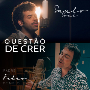 Saulo Soul的专辑Questão De Crer