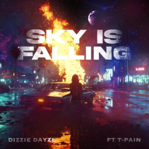 อัลบัม Sky Is Falling (feat. T-Pain) ศิลปิน Dizzie Dayze