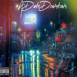 A.King的專輯A Date Downtown (Explicit)
