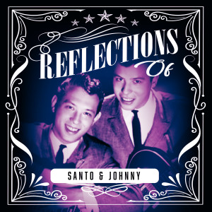 Santo & Johnny的專輯Reflections of Santo & Johnny
