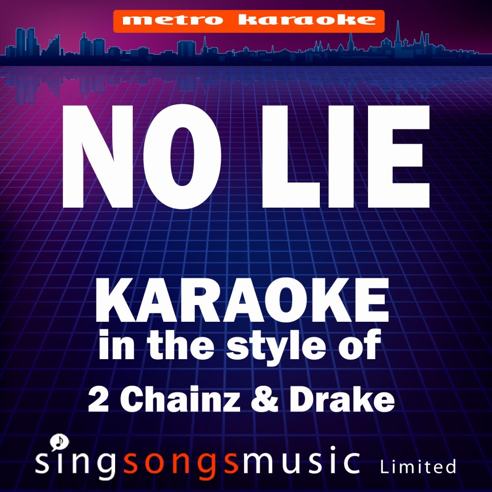 No Lie (Originally Performed By 2 Chainz & Drake) [Karaoke Audio Version] (Karaoke Audio Version)