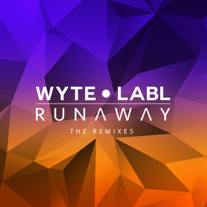 ดาวน์โหลดและฟังเพลง Runaway (Wyte Labl Dub) พร้อมเนื้อเพลงจาก WYTE LABL