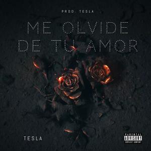 Album Me Olvidé De Tu Amor (Explicit) oleh Tesla