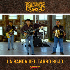 收聽Los Palominos的La Banda Del Carro Rojo歌詞歌曲