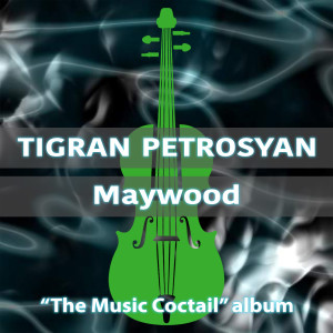 Album Maywood from Tigran Petrosyan