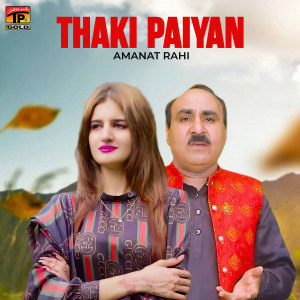 Listen to Thaki Paiyan song with lyrics from Amanat Rahi