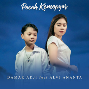 ดาวน์โหลดและฟังเพลง Pecah Kemepyar พร้อมเนื้อเพลงจาก Damar Adji