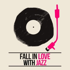 Instrumental Jazz Love Songs的專輯Fall in Love with Jazz