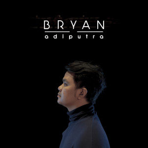 Dengarkan Kau Semesta lagu dari Bryan Adi Putra dengan lirik