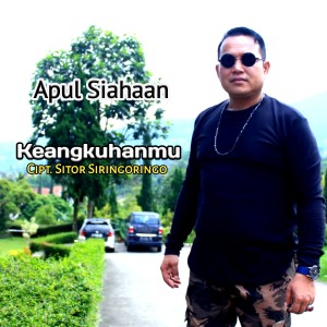 ดาวน์โหลดและฟังเพลง KEANGKUHANMU พร้อมเนื้อเพลงจาก APUL SIAHAAN