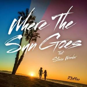 ดาวน์โหลดและฟังเพลง Where The Sun Goes (feat. Stevie Wonder) พร้อมเนื้อเพลงจาก Redfoo