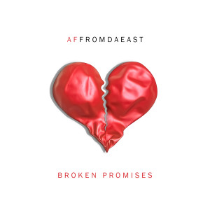 Album Broken Promises (Explicit) from AfFromDaEast