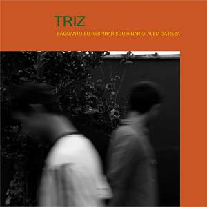 Listen to Além da Reza song with lyrics from Triz