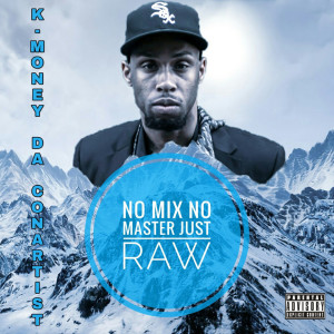 ดาวน์โหลดและฟังเพลง I Am Rap (Explicit) พร้อมเนื้อเพลงจาก K-money Da Conartist