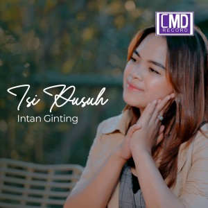 Album Isi Pusuh (Explicit) oleh Intan Ginting