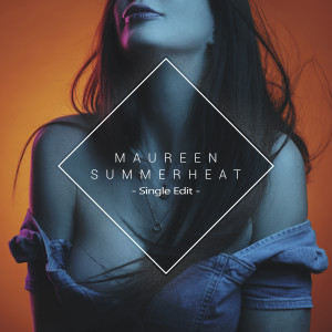 Album Summerheat (Single Edit) from Maureen