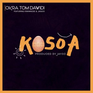 收聽Okra Tom Dawidi的Kosoaa歌詞歌曲