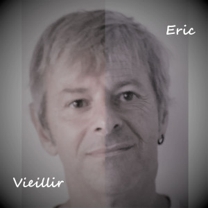 Dengarkan lagu Vieillir nyanyian Eric dengan lirik