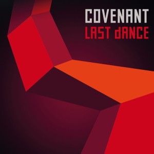 Listen to Last Dance song with lyrics from Covenant