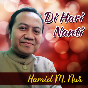 Hamid M Nur的專輯Di Hari Nanti