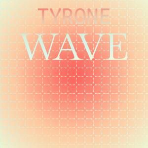 收听Cman Sude的Tyrone Wave歌词歌曲