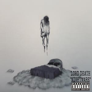 收聽Lord Death的NIGHTMARE!?! (Explicit)歌詞歌曲