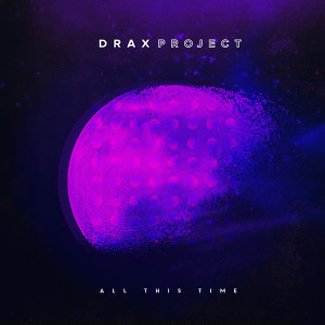收聽Drax Project的All This Time歌詞歌曲