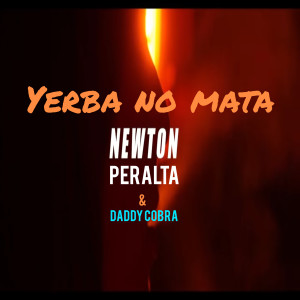 Newton Peralta的專輯Yerba No Mata (Explicit)