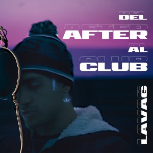ดาวน์โหลดและฟังเพลง Del After al Club พร้อมเนื้อเพลงจาก Lavag