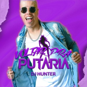 Album Voltar pra Putaria from DJ HUNTEr