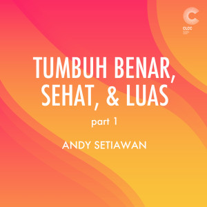 Dengarkan Tumbuh Benar, Sehat Dan Luas, Pt. 1 lagu dari Andy Setiawan dengan lirik
