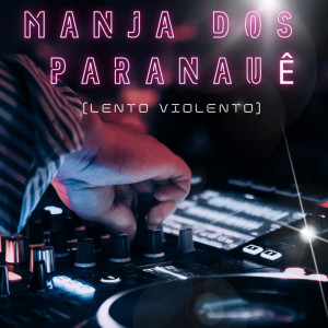 Marcelo Gaúcho的專輯Manja do Paranauê (Lento Violento)