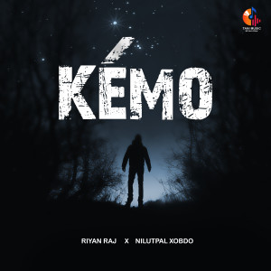 ดาวน์โหลดและฟังเพลง Kemo พร้อมเนื้อเพลงจาก Riyan Raj